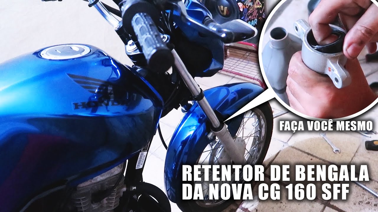 COMO TROCAR OS RETENTORES DE BENGALA SFF DA CG 160 2018 / 2021