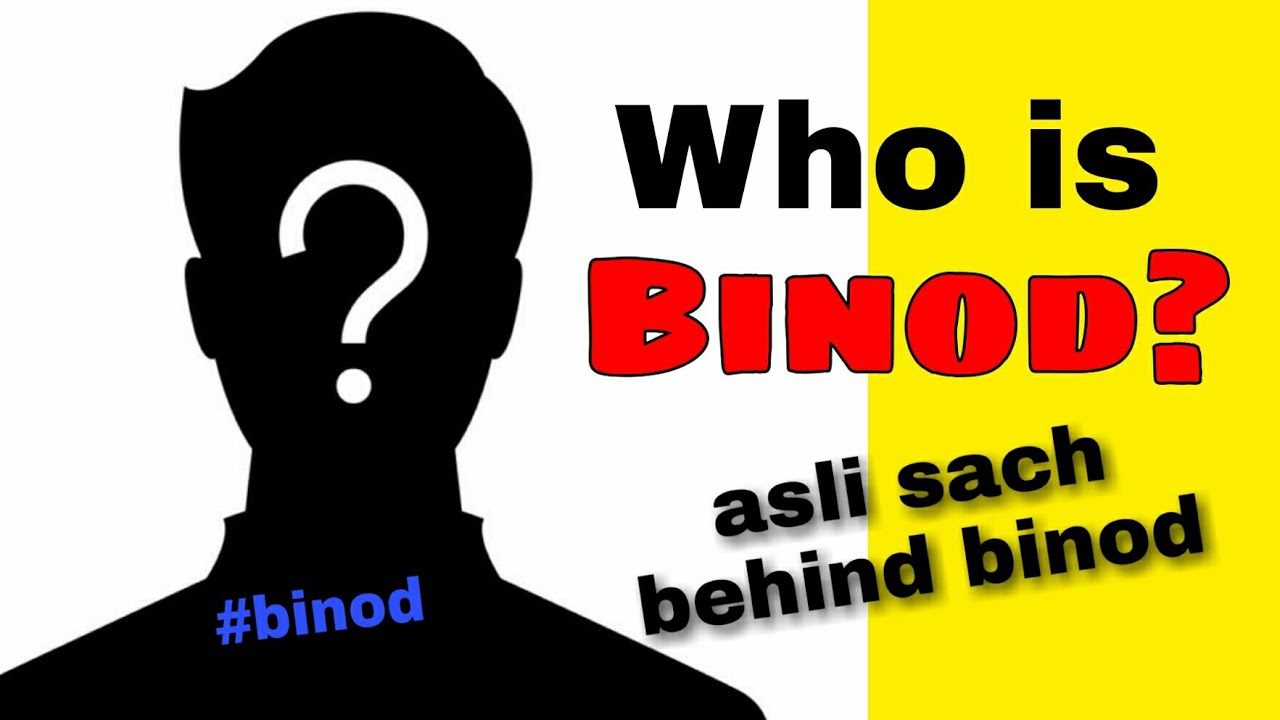 Who is Binod | Asli sach behind Binod | #Binod