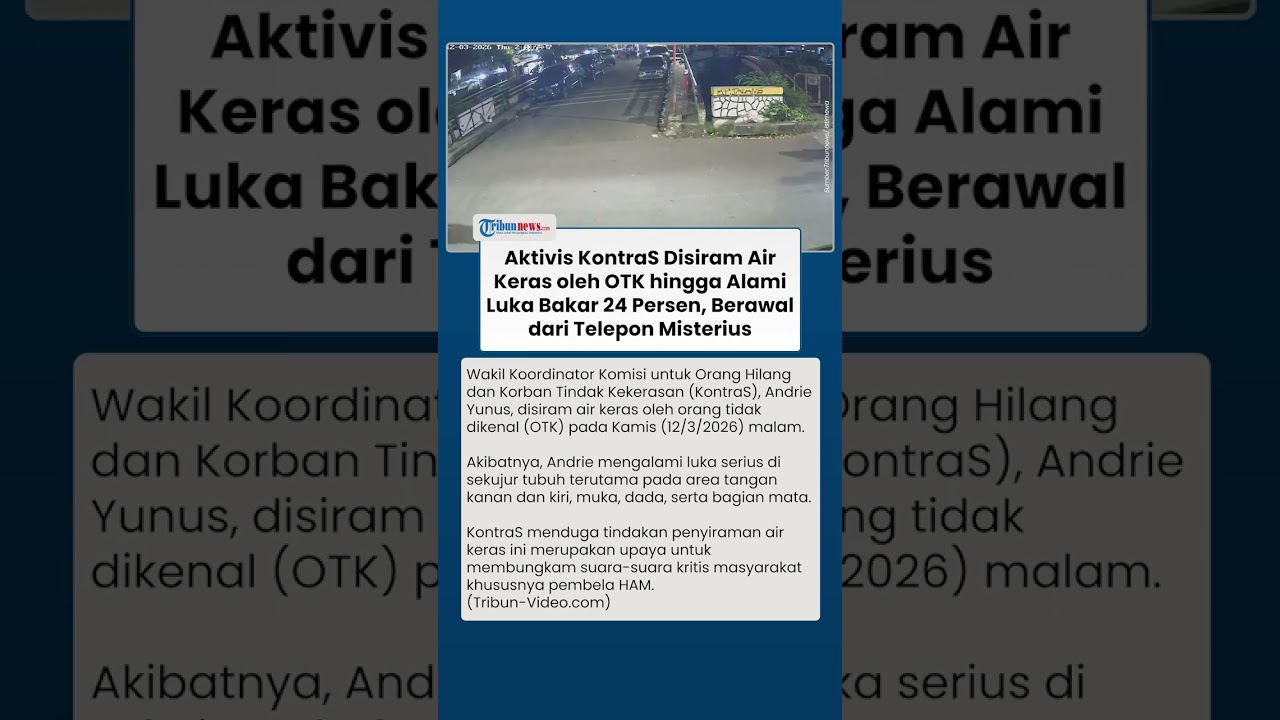 Aktivis KontraS Disiram Air Keras OTK hingga Alami Luka Bakar 24 Persen, Berawal Telepon Misterius