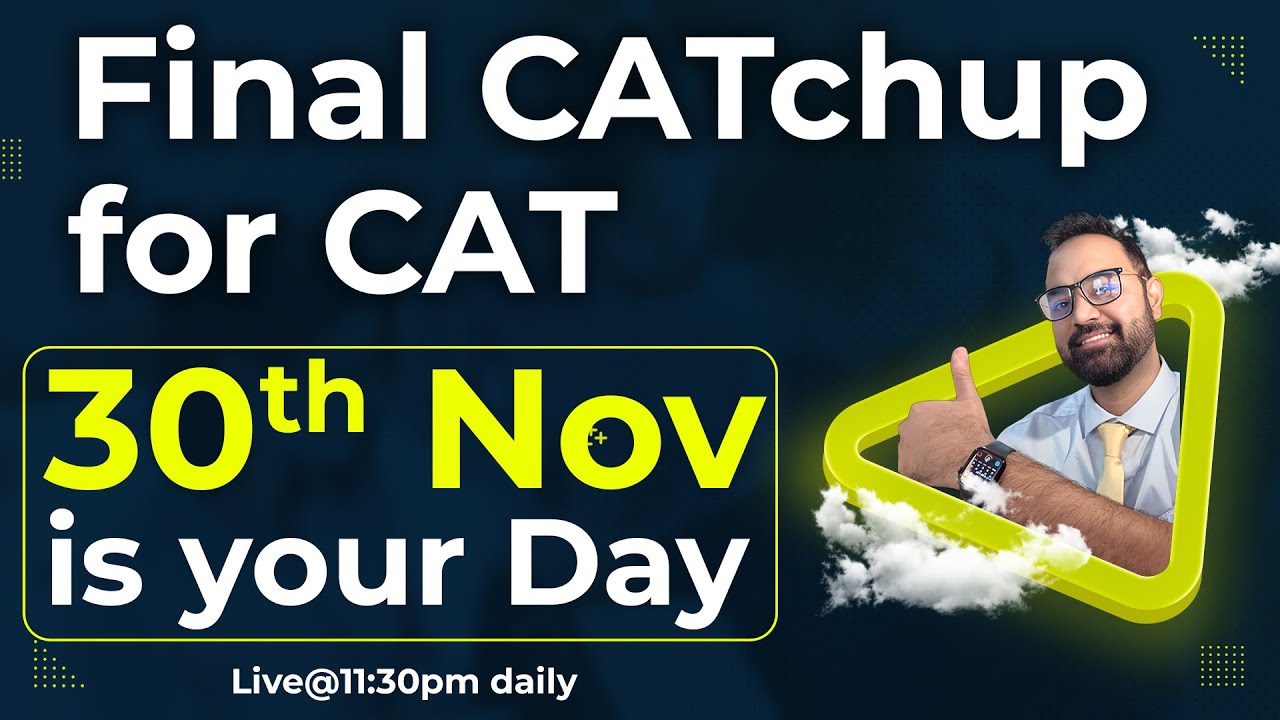 Final CATchup before CAT 2025 | All the best ! 30 th Nov is your day