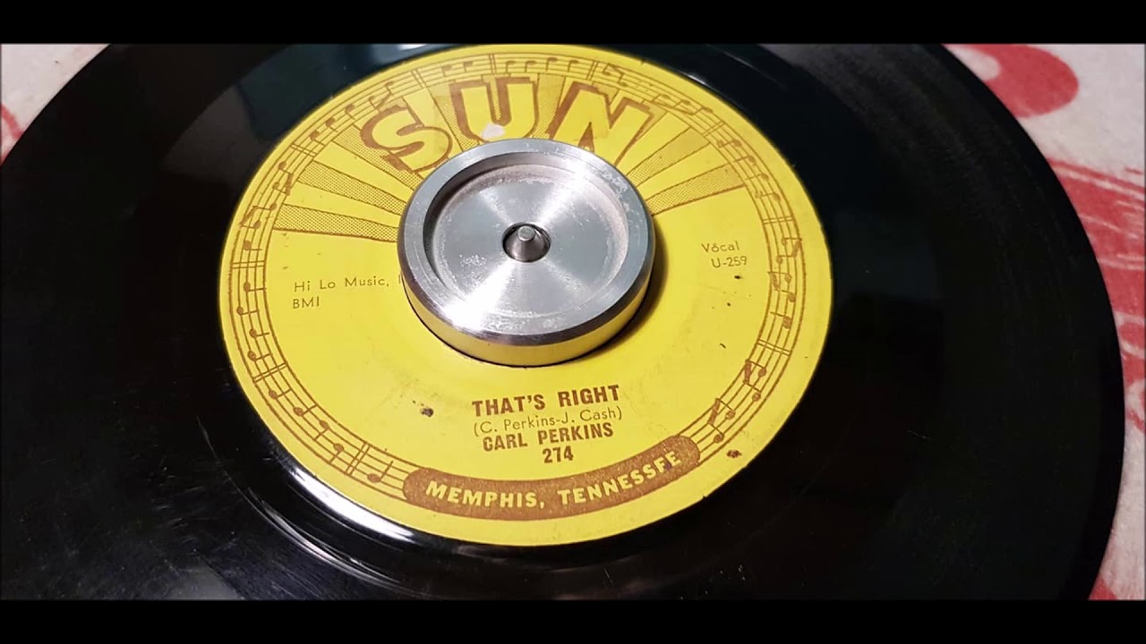 Carl Perkins - That's Right - 1957 Rockabilly - SUN 274