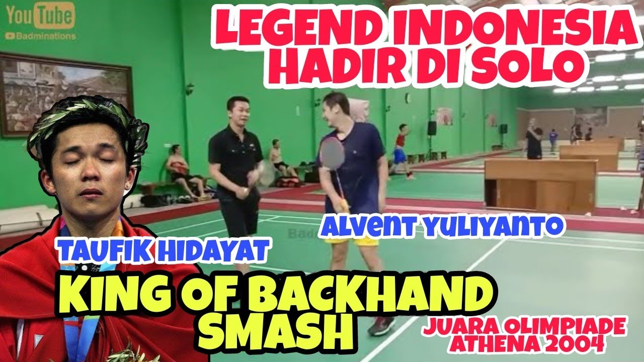 TAUFIK HIDAYAT JUARA OLIMPIADE ATHENA 2004 ‼️BERSAMA ALVENT ACAK-ACAK SMASH PETIR FAHMI MUBAROK