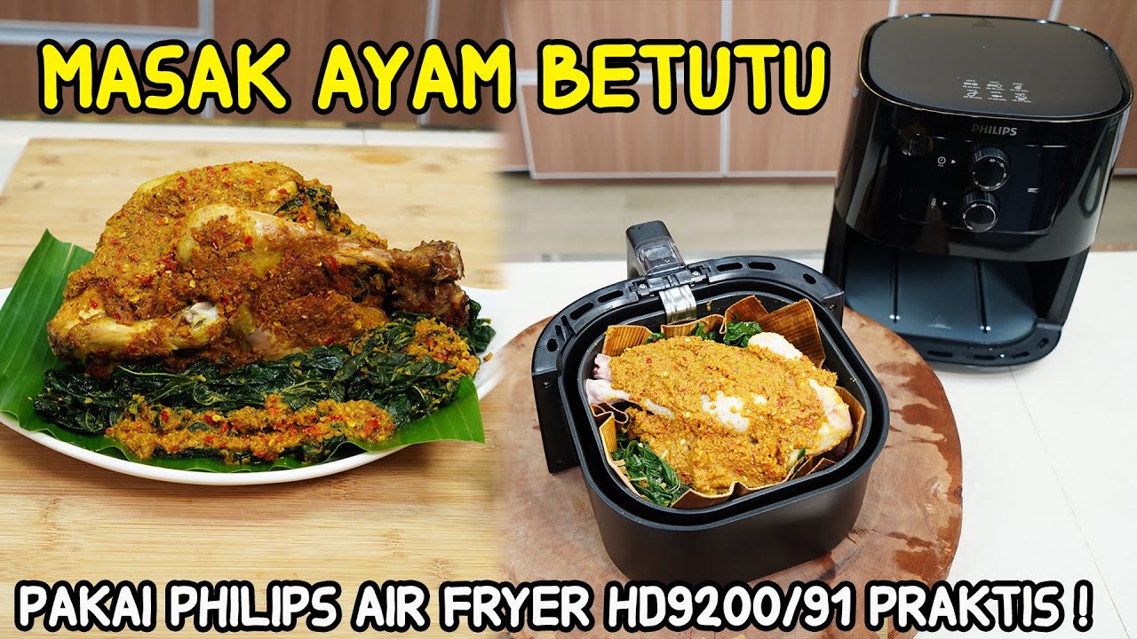 Masak Ayam Betutu Pakai Philips Air Fryer Ternyata Praktis Banget