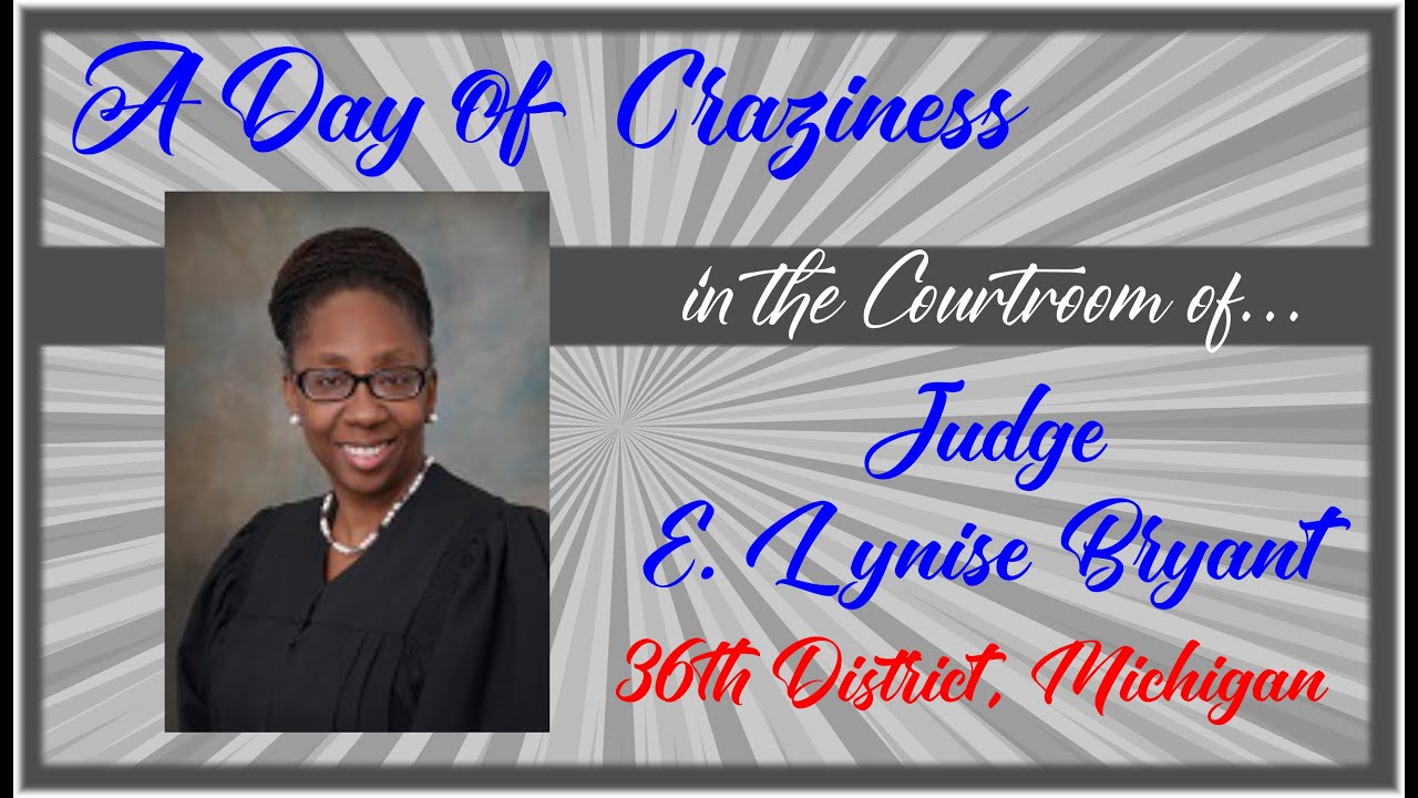 In the Courtroom of #3 - Judge Lynise Bryant, 36th District Court, Wayne County Michigan