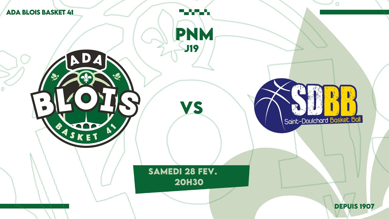 MATCH ADA BLOIS BASKET 41 - CSAINT DOULCHARD  // J19 - PRE NATIONALE -  CVL  🏠