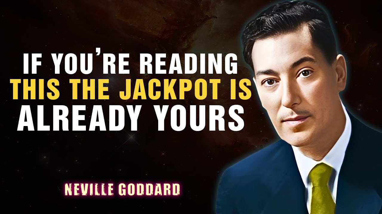 If You’re Reading This, the Jackpot Is Already Yours - NEVILLE GODDARD