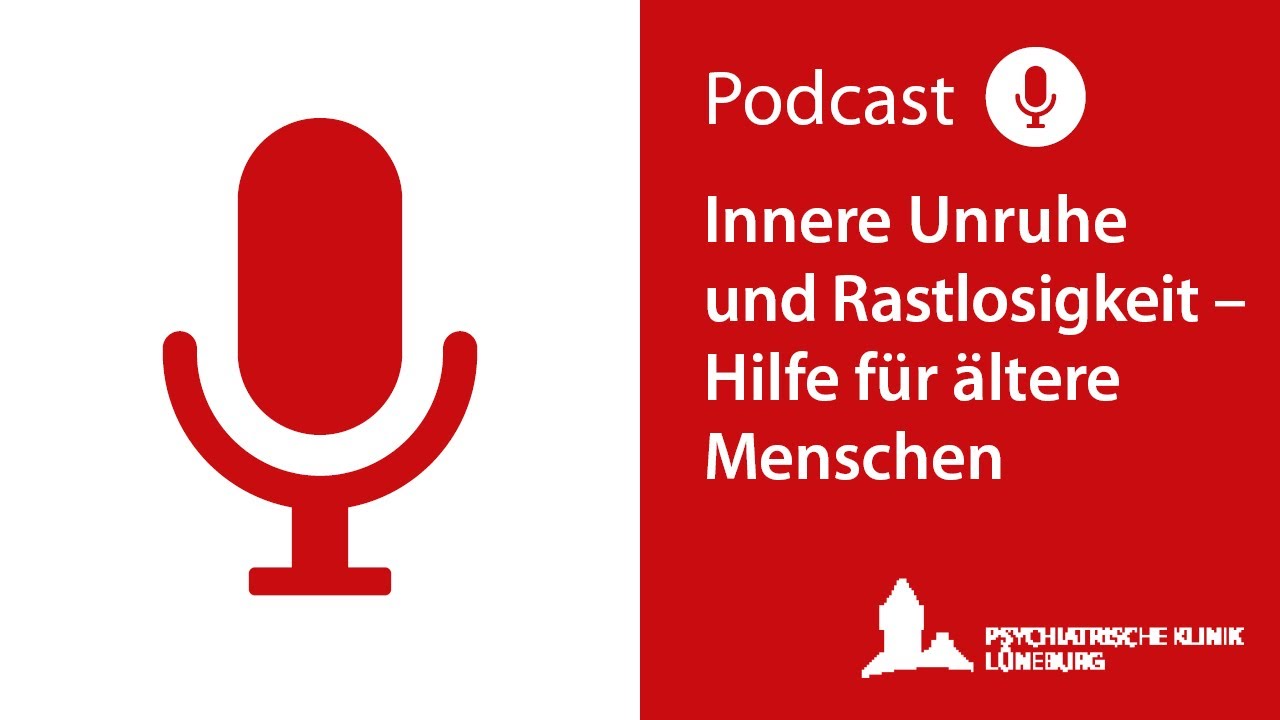 Innere Unruhe und Rastlosigkeit – Hilfe für ältere Menschen | Podcast