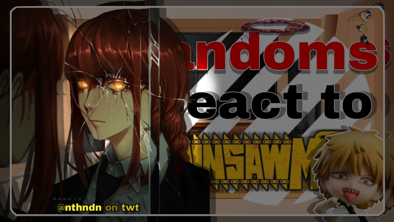 •|| 🪚 ||•  Fandoms react to Denji {• 4.5 /9 || 🇧🇷//🇺🇲 || No Ships •} •|| 🪚 ||•