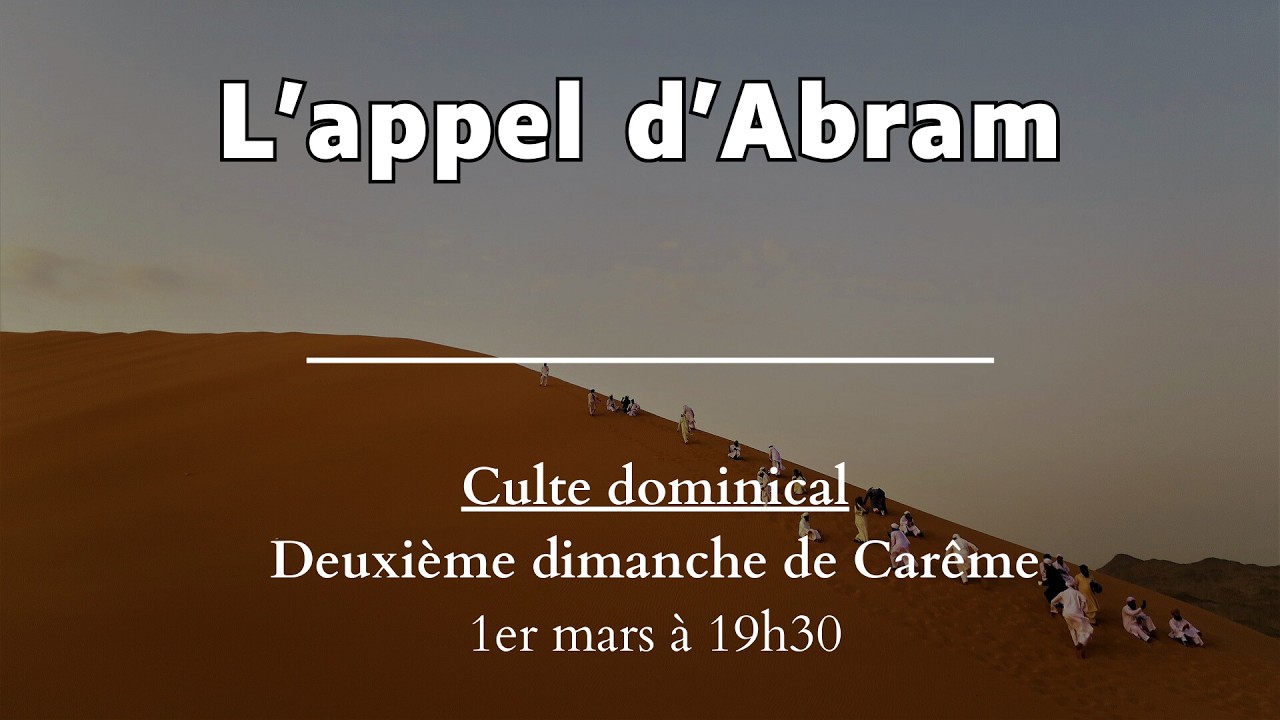 Rediffusion du culte du 1er mars 2026 - L'appel d'Abram