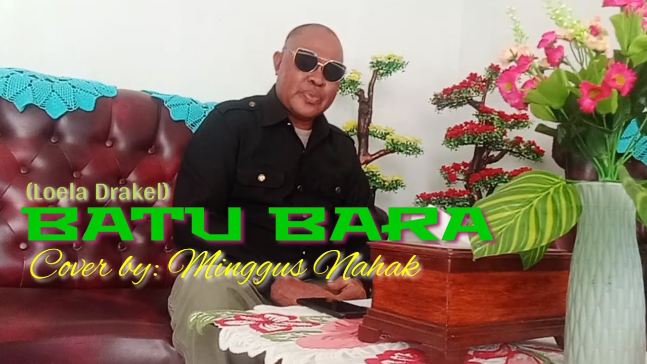 BATU BARA-Loela Drakel-Cover by:Minggus Nahak