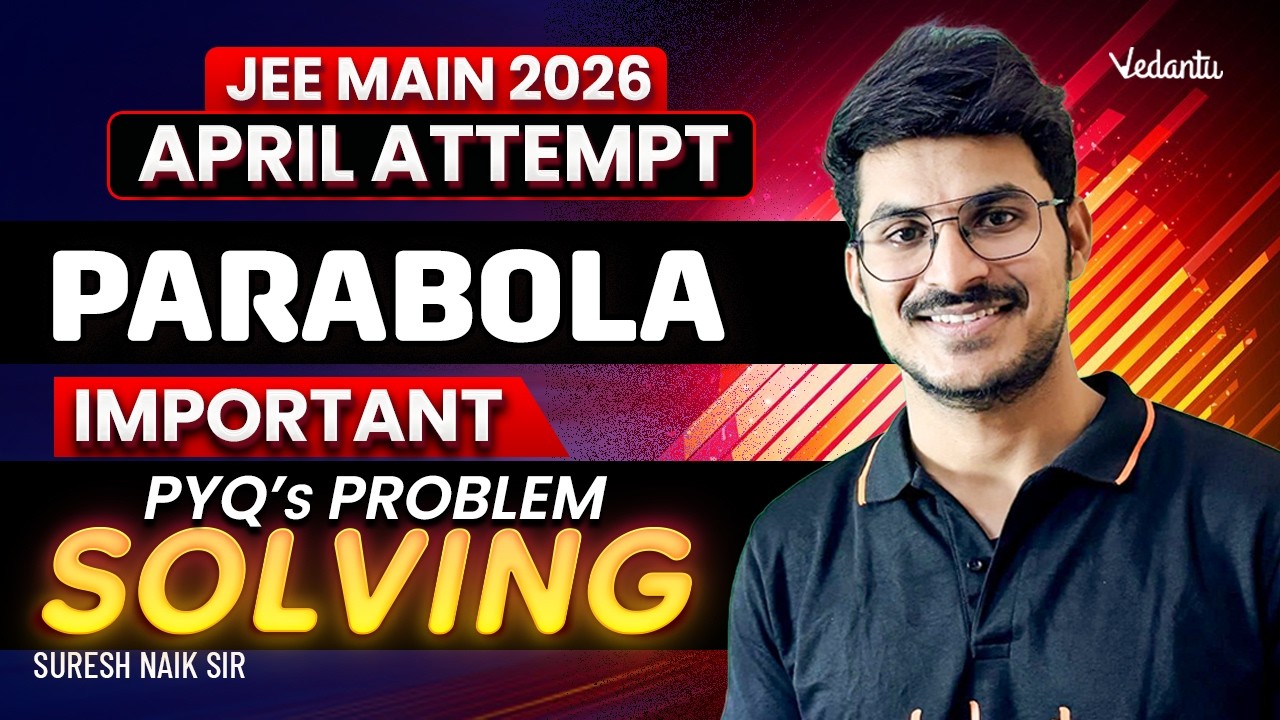 Parabola | Important PYQ Problem Solving | JEE Main 2026 April Attempt | Suresh Naik Sir