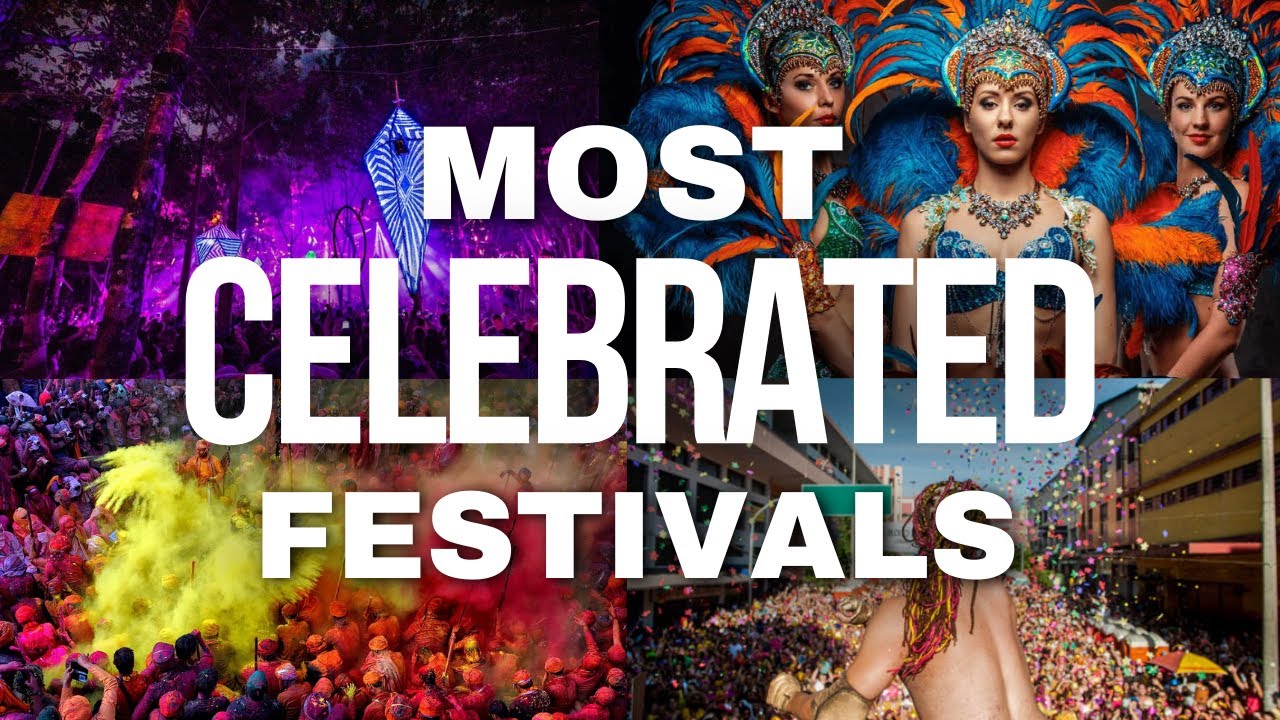 Top 10 Most Celebrated Festivals Around The World