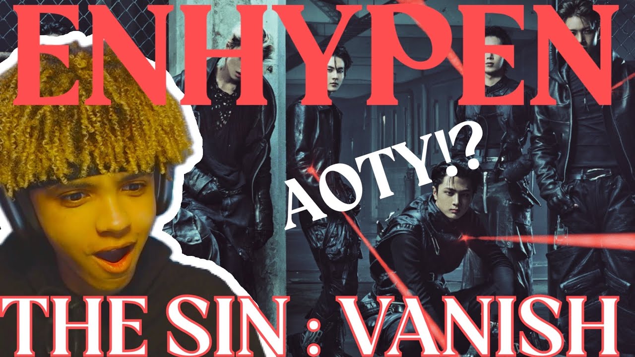 ENHYPEN (엔하이픈) 'THE SIN : VANSIH'|  Album REACTION