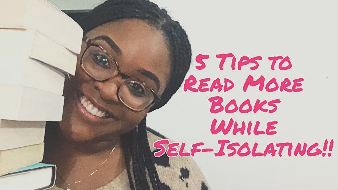 5 SIMPLE, QUICK Tips to Read More Books while Self-Isolating  | BooksWithRachelEyo
