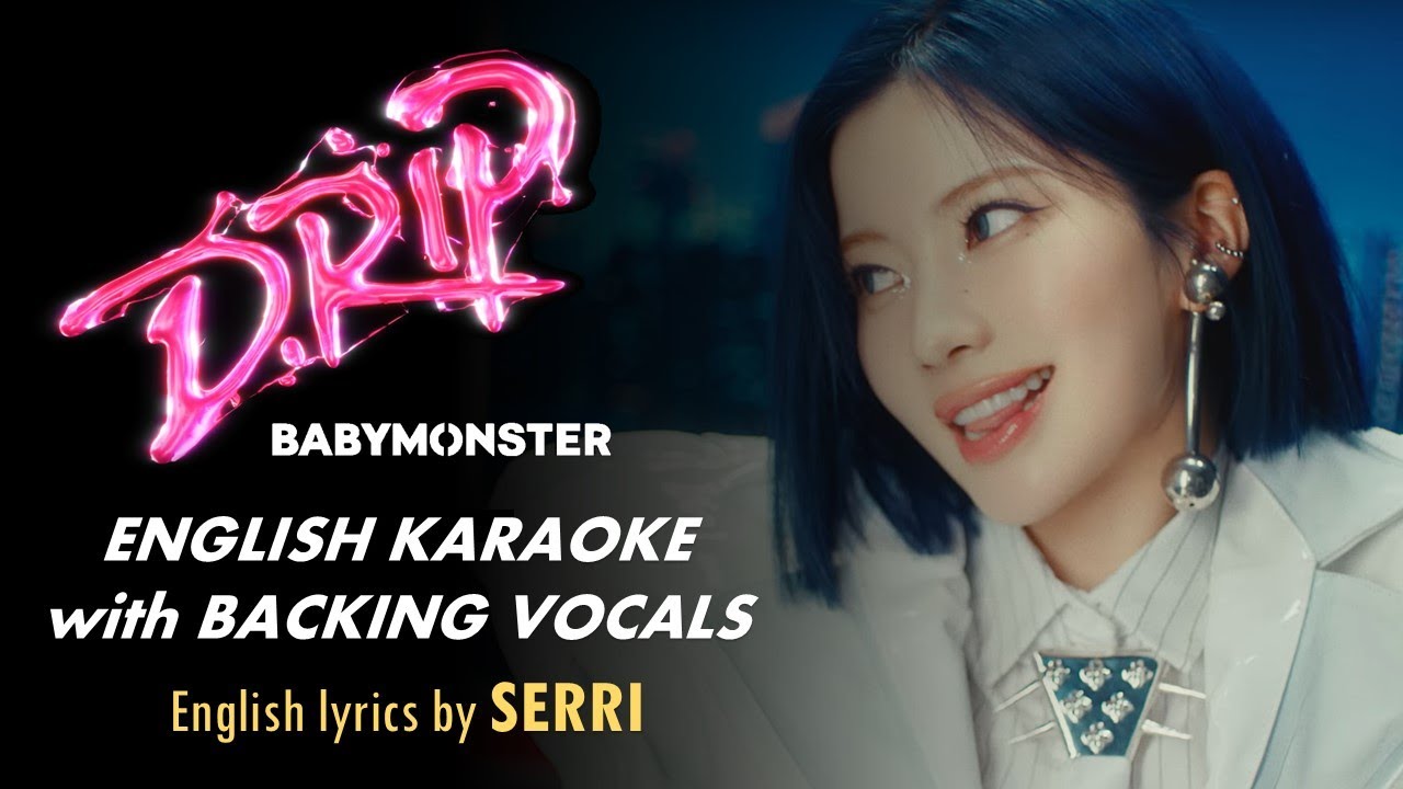 BABYMONSTER - DRIP - ENGLISH KARAOKE WITH BACKING VOCALS
