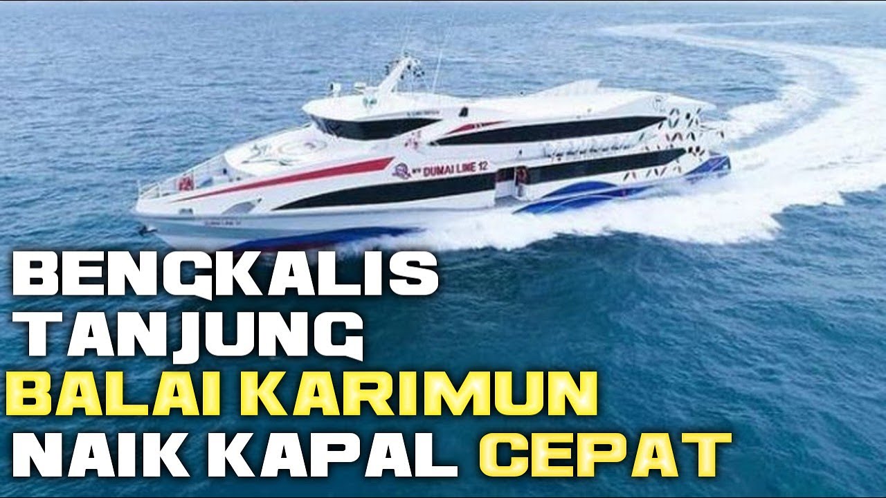 NAIK KAPAL DUMAI LINE 12 DARI BENGKALIS KE TANJUNG BALAI KARIMUN