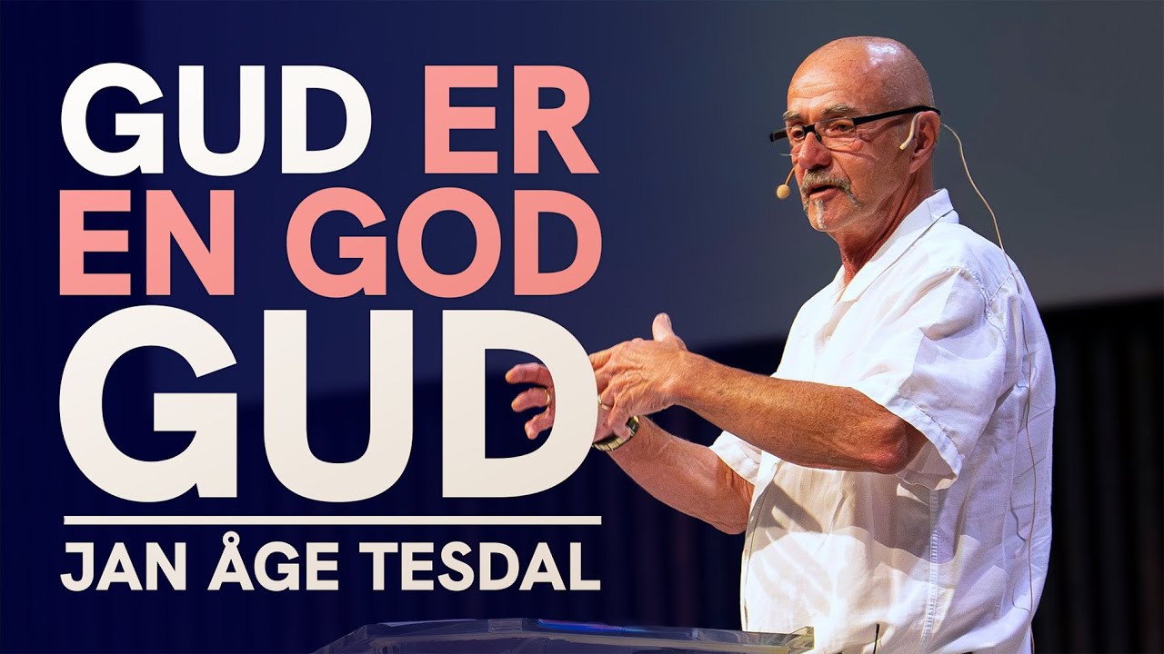 Gud er en god Gud | Jan Åge Tesdal