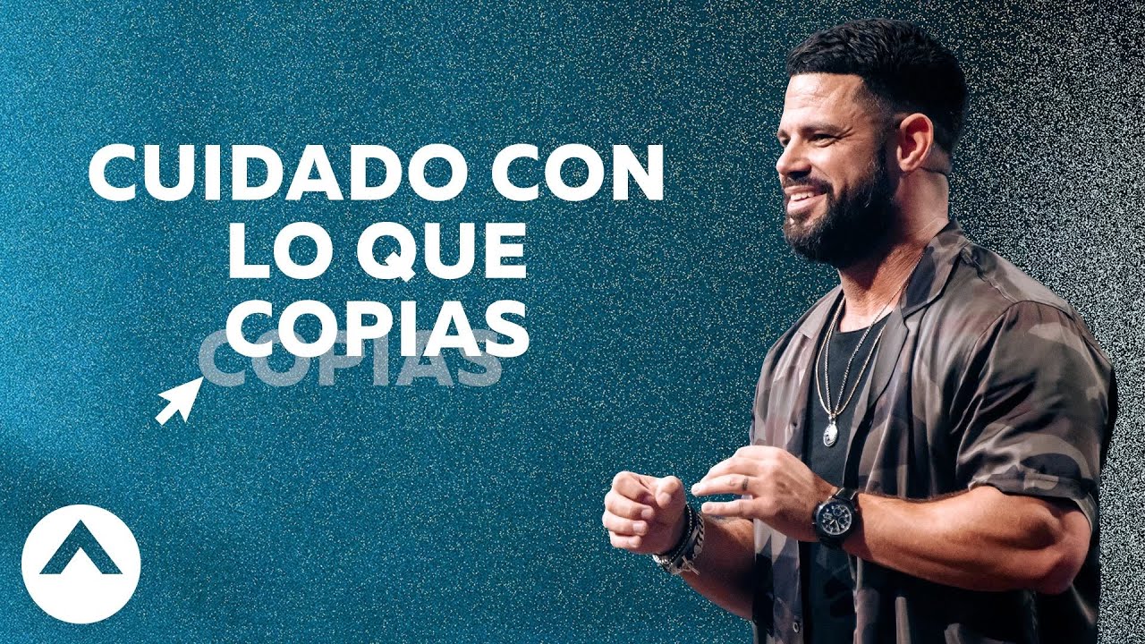 Cuidado con lo que copias | Pastor Steven Furtick | Elevation Church