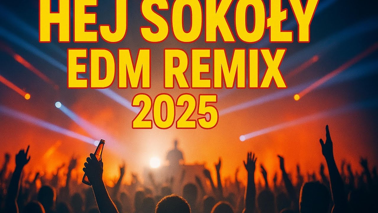 HEJ SOKOŁY  EDM remix 2025