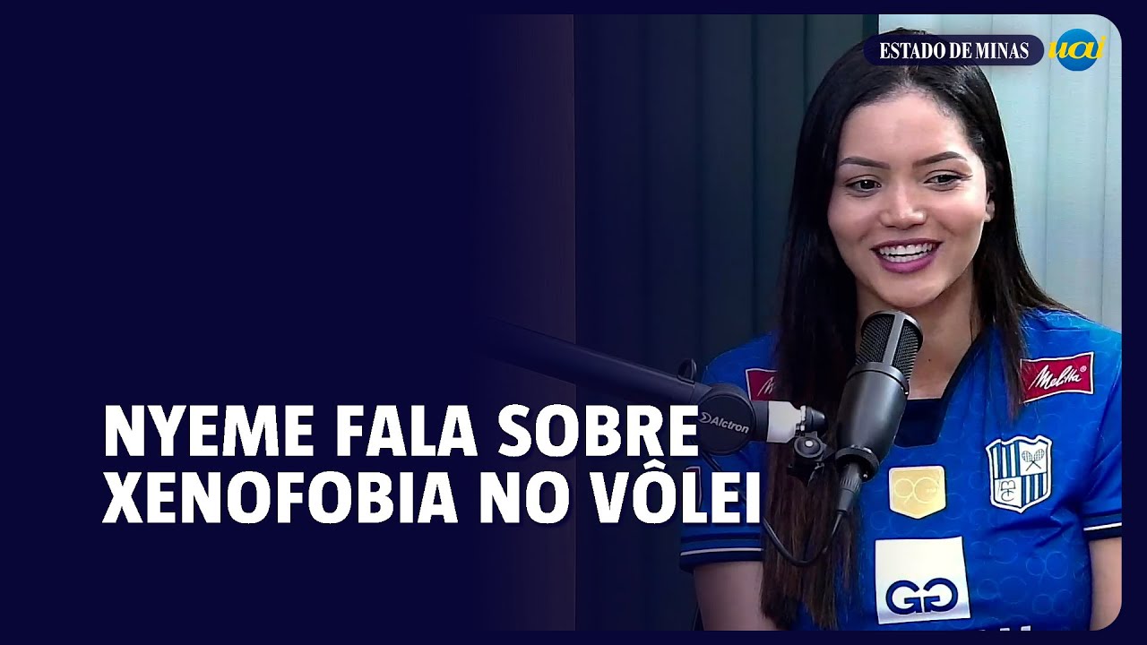 Nyeme fala sobre xenofobia no vôlei e personalidade 'afrontosa'