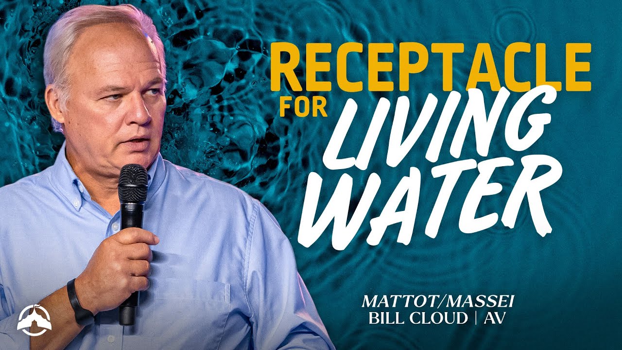 Receptacle for Living Water | TEACHING ONLY | Bill Cloud