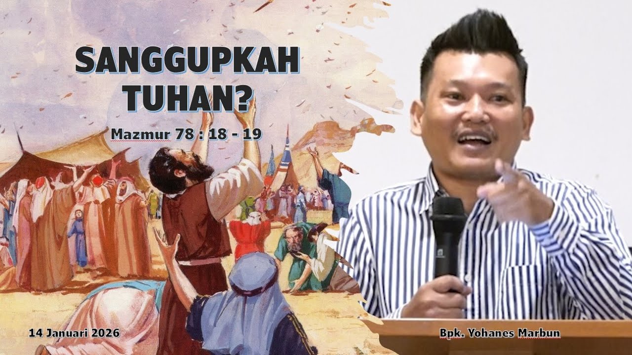 Sanggupkah Tuhan? (Bpk. Yohanes Marbun)