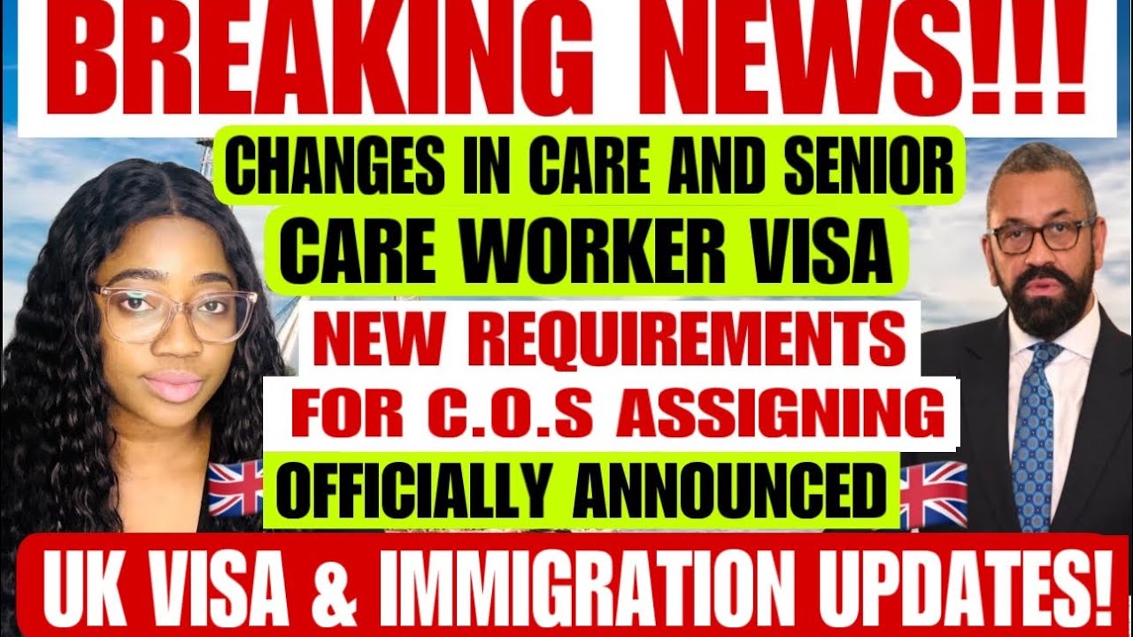 Latest Changes in Care & Senior Carer Visa + Requirements for C.O.S Allocation Officially Published