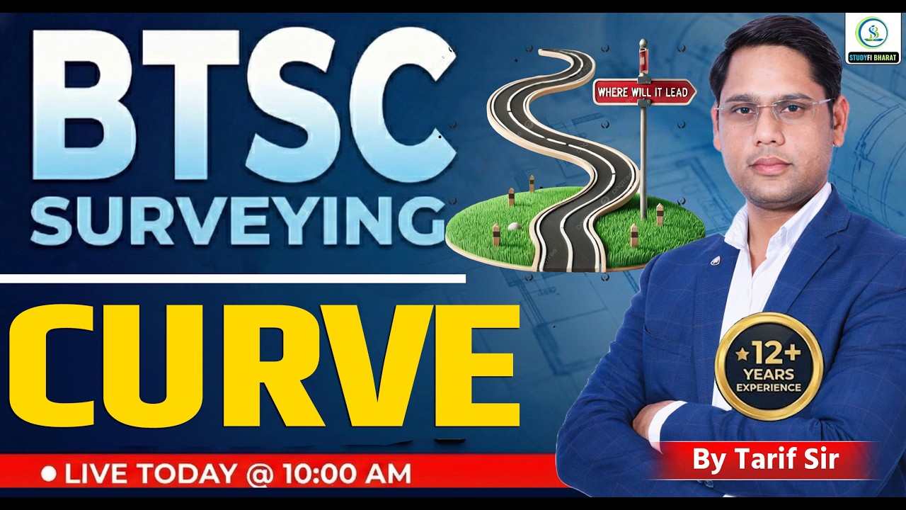 BTSC Surveying | Curve   | part - 01 | Basics to Advanced | #btscje2025 | TARIF SIR