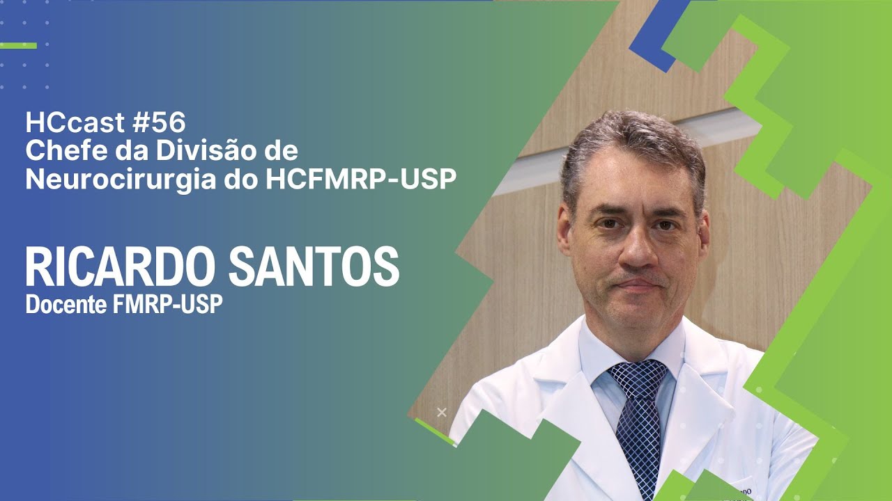 HCcast #56 - Novo chefe da Divisão de Neurocirurgia HCFMRP-USP