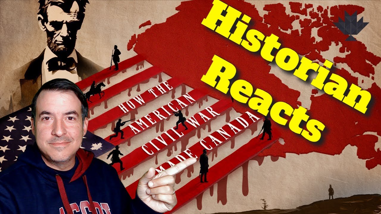 How The American Civil War Made Canada - Canadiana Reaction
