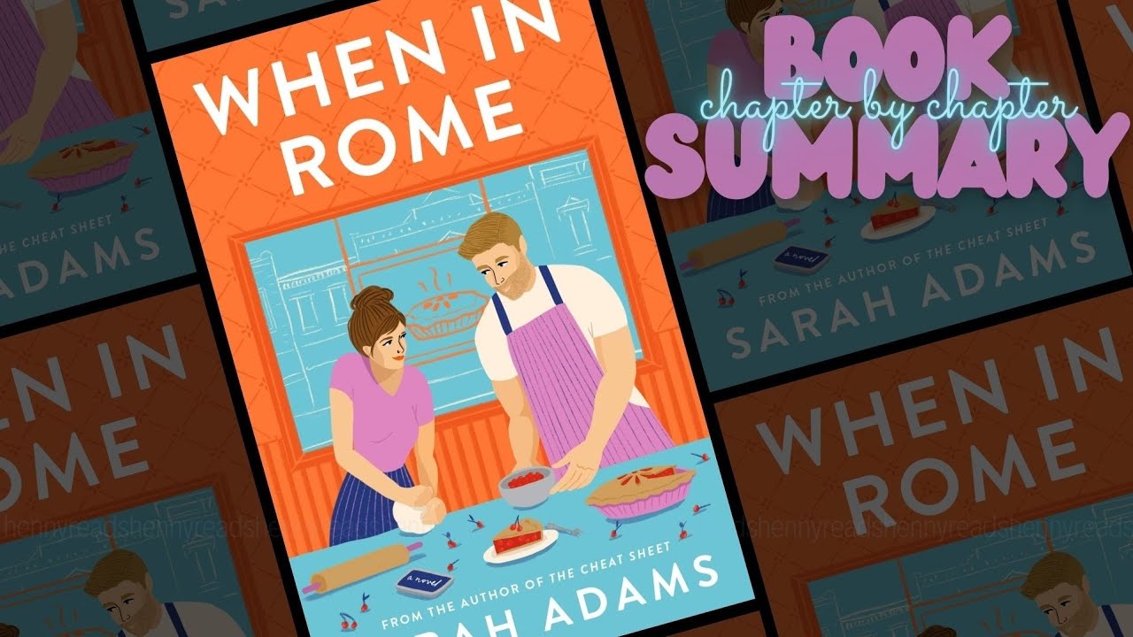 When in Rome by Sarah Adams, Chapter by Chapter Book Summary