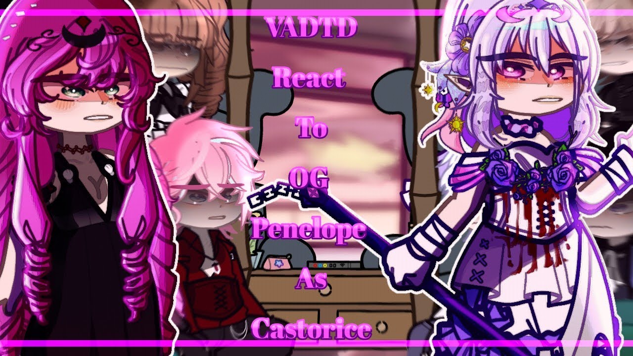 ✰VADTD React To OG Penelope As HSR Castorice|Реакция VADTD на OG Пенелопу в роли Касториса ✰[2X]🇷🇺🇺🇲