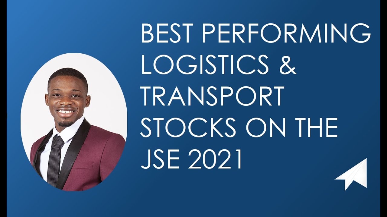 Best logistics stocks on the JSE for your portfolio