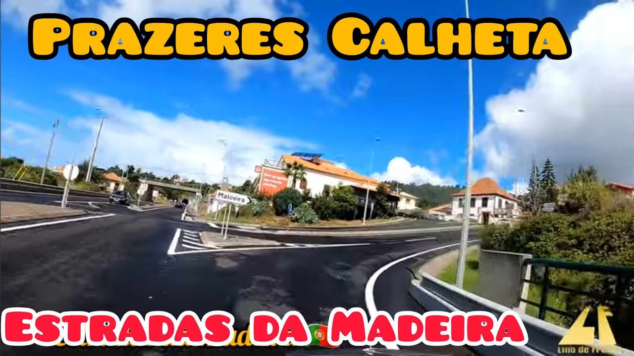 Bailinho de Carro Rotunda Estreito da Calheta até Prazeres Maloeira Estradas da Madeira Portugal