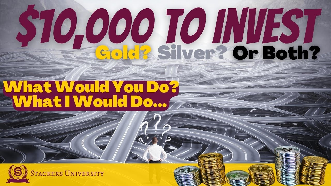 How To Start Buying Gold and Silver With $10,000 To Invest?