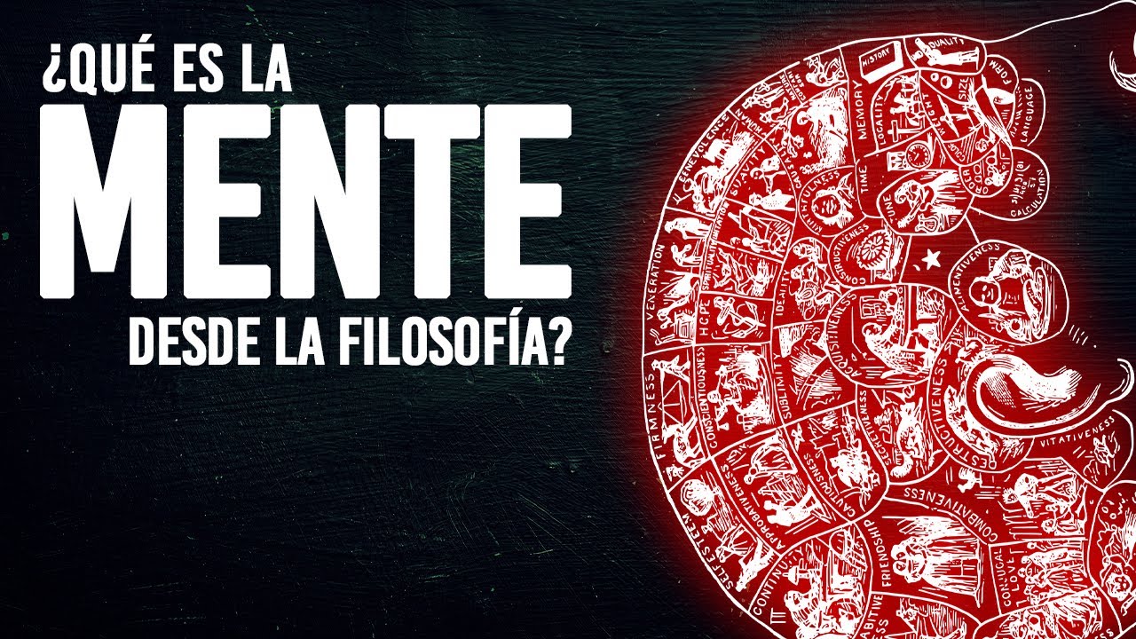 &iquest;Qu&eacute; es la MENTE en filosof&iacute;a? | Filosof&iacute;a desde cero