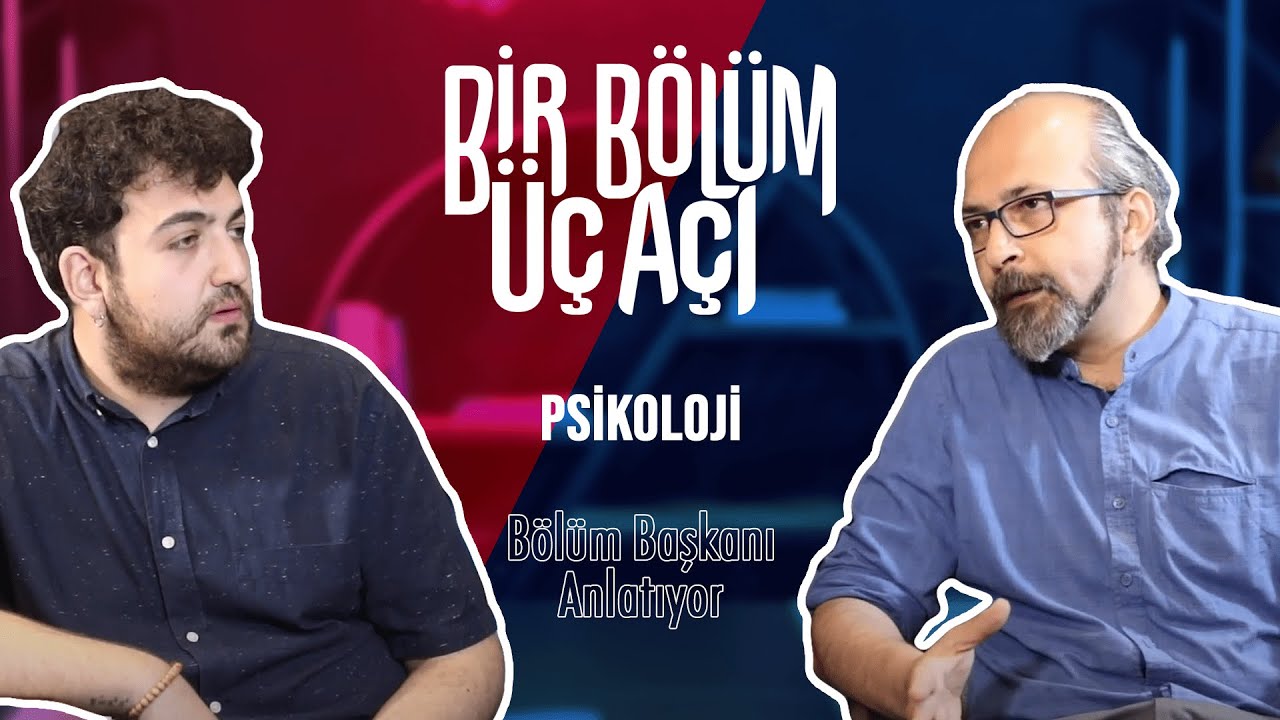 Bir Bölüm Üç Açı - Psikoloji Bölüm Başkanı