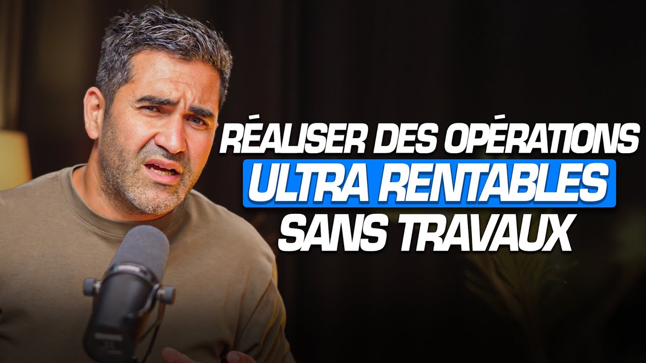 Comment r&eacute;aliser des op&eacute;rations ULTRA RENTABLES sans faire de travaux ?