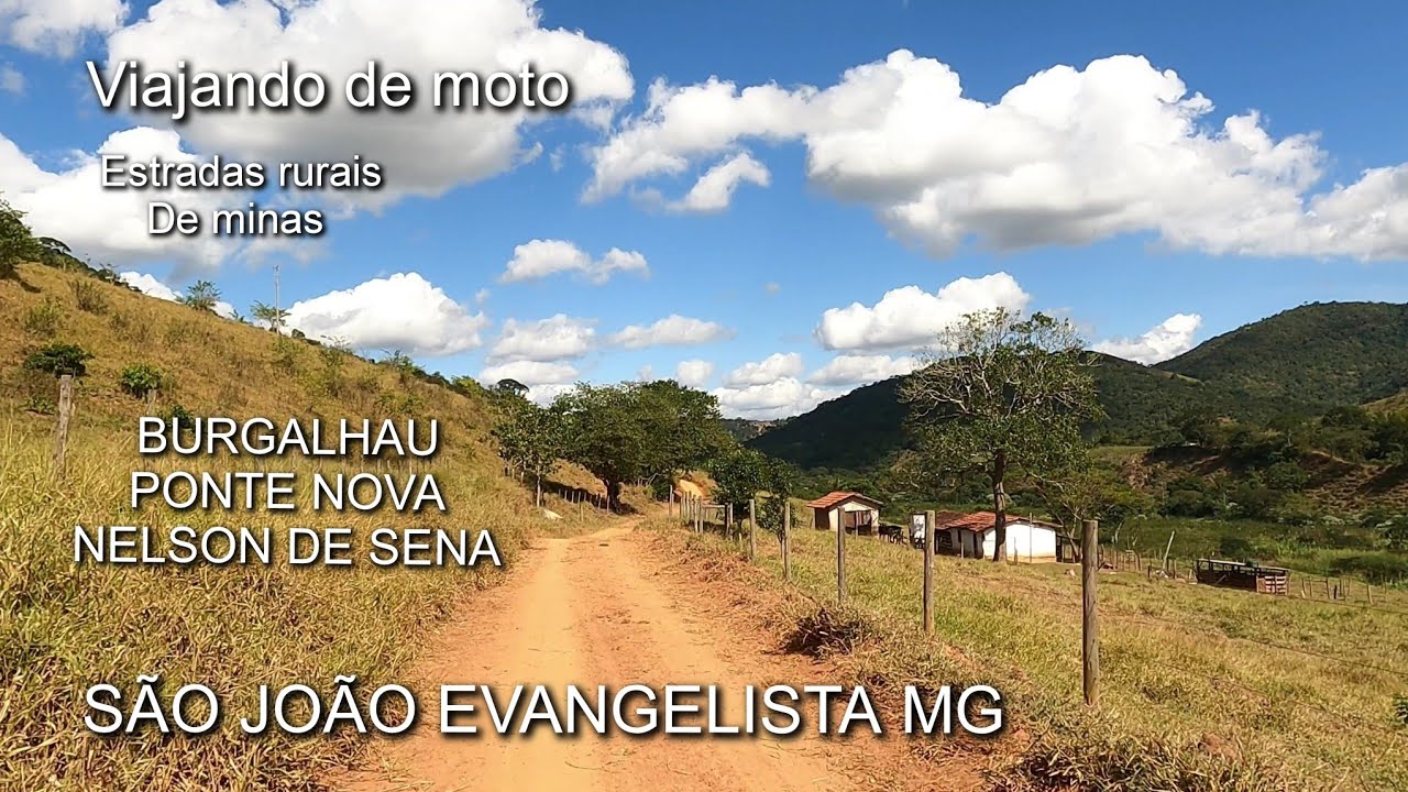 VIAJANDO DE MOTO | PONTE NOVA E NELSON DE SENA, ESTRADAS RURAIS DE MINAS, SÃO JOÃO EVANGELISTA MG