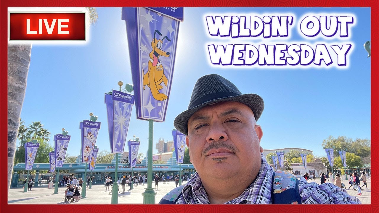 🔴  [LIVE- En Vivo] Disney California Adventure | Wildin’ Out Wednesday| (2.15.23)