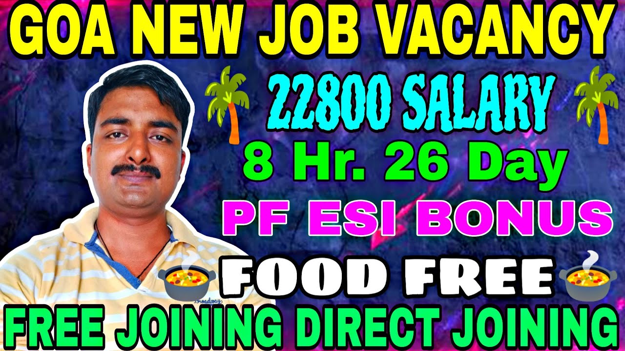 New Job Vacancy In Goa 🌴Room + Foom Free 22800 Salary 👨‍✈️ 8 Hr. 26 Days Duty #jobs 🌴 GoaJob #jobs