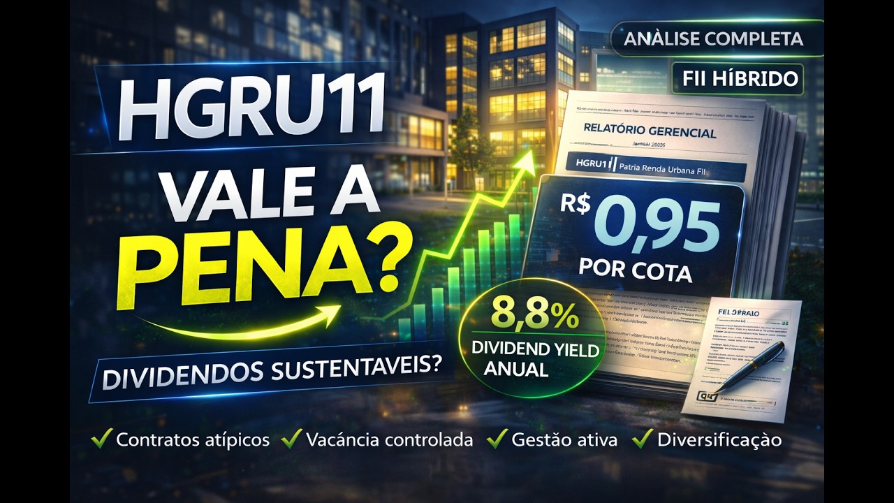 HGRU11: Relat&oacute;rio Janeiro 2026 | Vale a Pena em 2026? Dividendos, Vac&acirc;ncia e Estrat&eacute;gia Atualizada!
