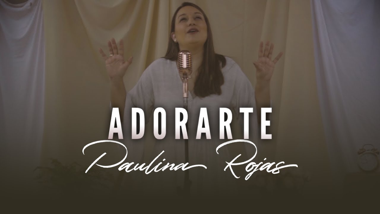 Paulina Rojas - Adorarte
