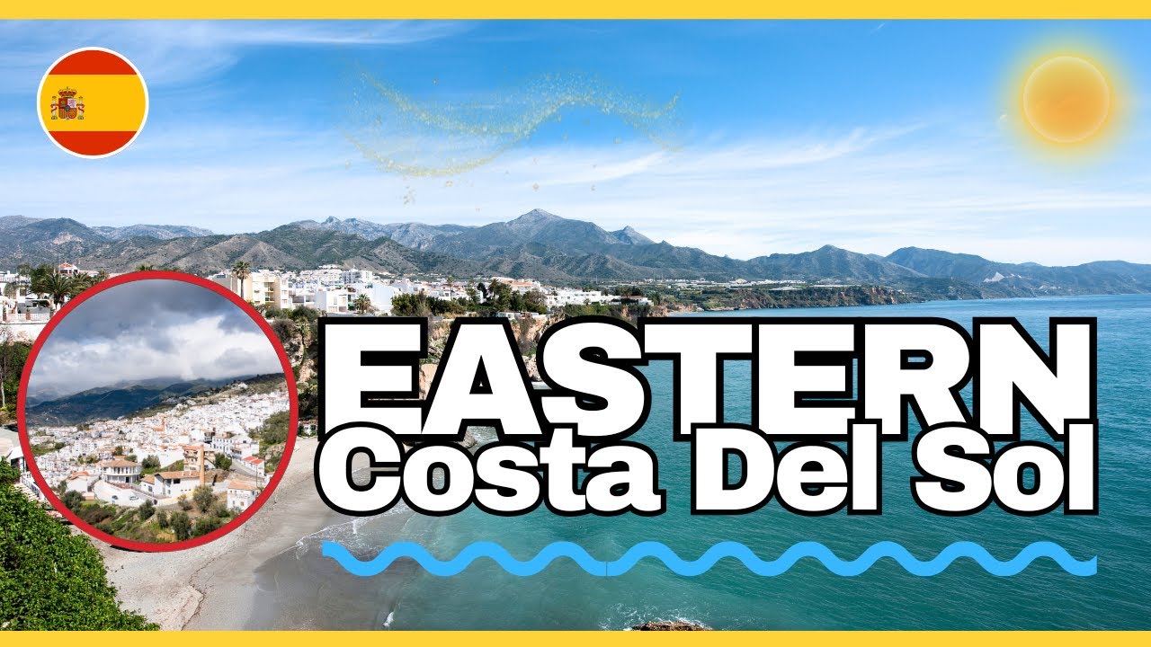 Living in Nerja, Torre del Mar & Beyond: Pros & Cons of Eastern Costa del Sol