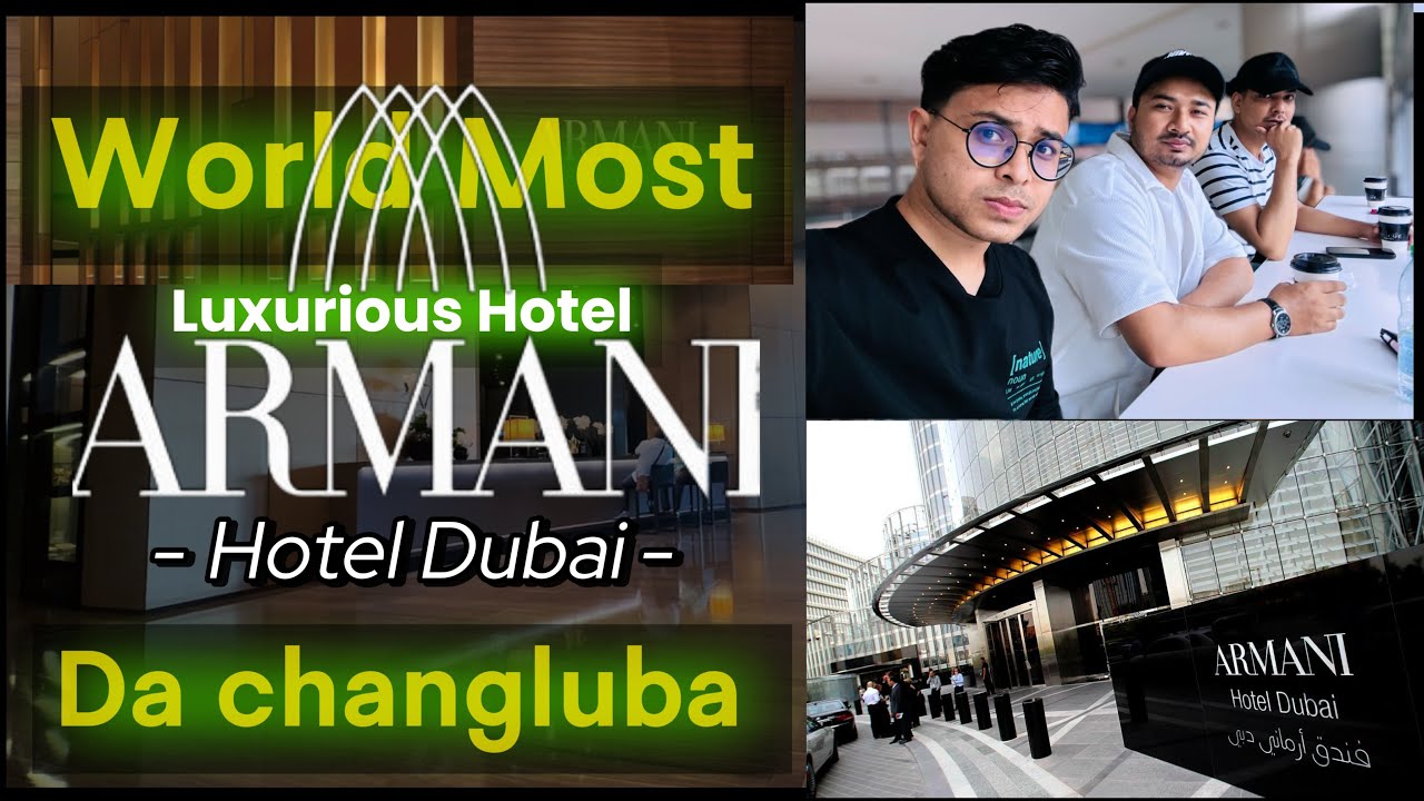 Dubai World Luxurious Armani Hotel Da changluba 😯 | Amazing  and Unexpected  Experience  wow 🤩
