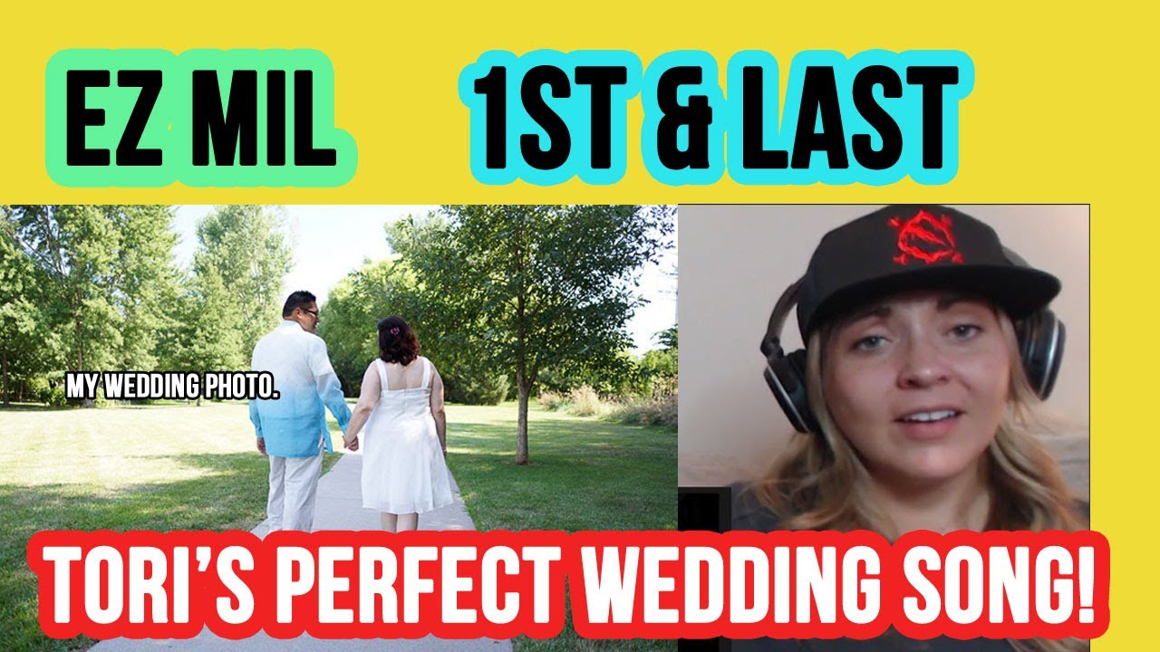 We React to EZ Mil - 1st & Last - Tori's Wedding Song If She Gets Married!