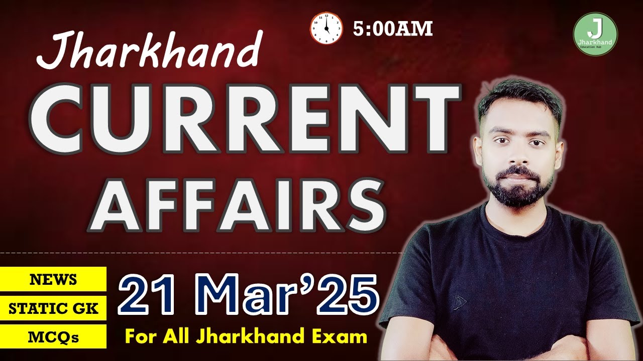 21 March 2025 Jharkhand Current Affairs By Ritesh Sir | Current Affairs for JPSC, JSSC & other Exam