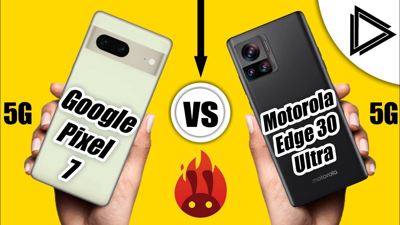 Google Pixel 7 vs Motorola Edge 30 Ultra