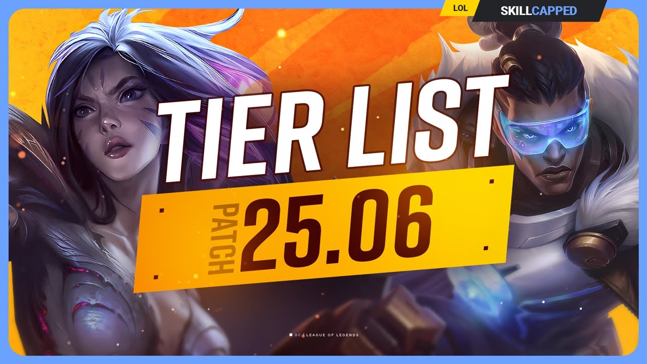 NEW TIER LIST for PATCH 25.06 - League of Legends