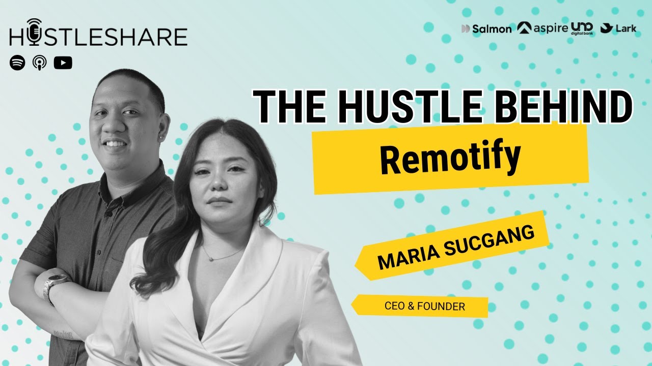Maria Sucgang - The Hustle Behind Remotify